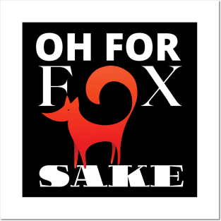 Oh For Fox Sake Improved Posters and Art